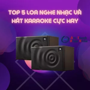 Top 5 sản phẩm vừa nghe nhạc vừa hát karaoke hay